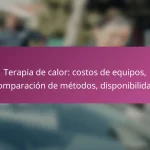 Terapia de calor: costos de equipos, comparación de métodos, disponibilidad