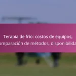 Terapia de frío: costos de equipos, comparación de métodos, disponibilidad