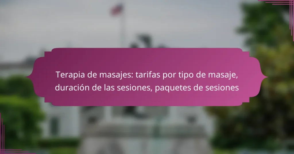 Terapia de masajes: tarifas por tipo de masaje, duración de las sesiones, paquetes de sesiones